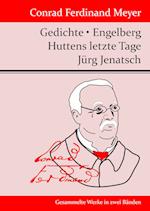 Gedichte / Huttens Letzte Tage / Engelberg / Jürg Jenatsch