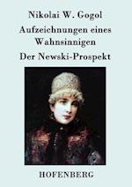 Aufzeichnungen Eines Wahnsinnigen / Der Newski-Prospekt