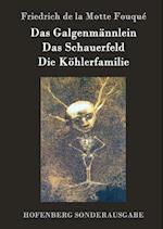Das Galgenmännlein / Das Schauerfeld / Die Köhlerfamilie