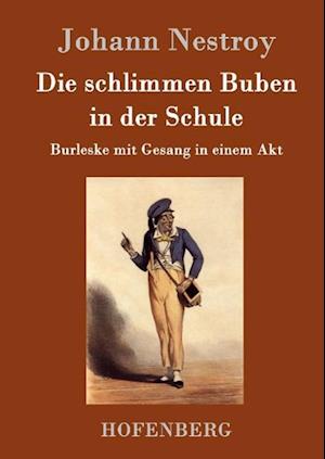 Die schlimmen Buben in der Schule