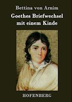 Goethes Briefwechsel mit einem Kinde