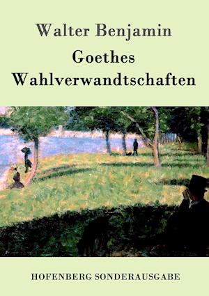 Goethes Wahlverwandtschaften