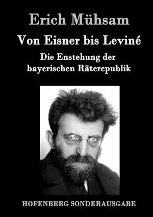 Von Eisner bis Leviné