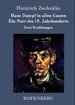 Hans Dampf in allen Gassen / Ein Narr des Neunzehnten Jahrhunderts