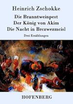 Die Branntweinpest / Der König von Akim / Die Nacht in Brczwezmcisl