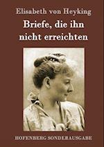 Briefe, Die Ihn Nicht Erreichten