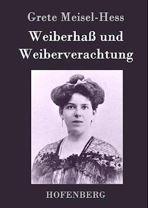 Weiberhass Und Weiberverachtung