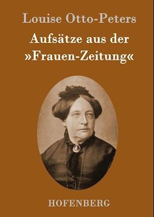 Aufsätze Aus Der Frauen-Zeitung