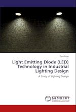 Light Emitting Diode (LED) Technology in Industrial Lighting Design