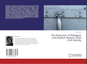 The Exclusion of Refugees and Asylum Seekers from Irish Society