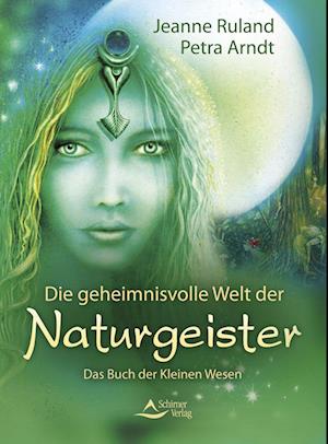 Die geheimnisvolle Welt der Naturgeister