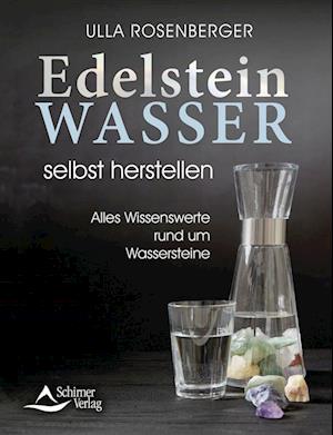 Edelsteinwasser selbst herstellen