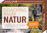 Coachingraum Natur - Kraft tanken, sich neu ausrichten und Antworten finden
