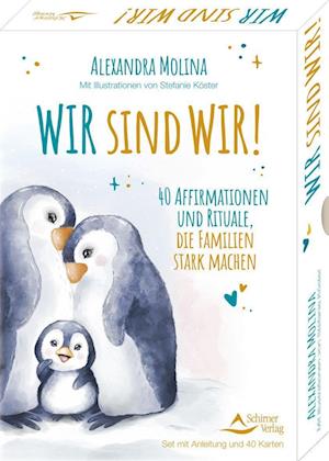 Wir sind wir! - 40 Affirmationen und Rituale, die Familien stark machen