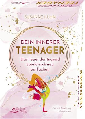 Dein Innerer Teenager - Das Feuer der Jugend spielerisch neu entfachen