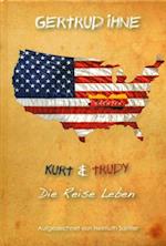 Gertrud Ihne. Kurt und Trudy. Die Reise Leben.