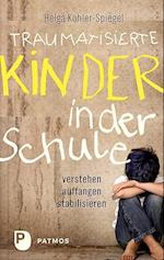 Traumatisierte Kinder in der Schule