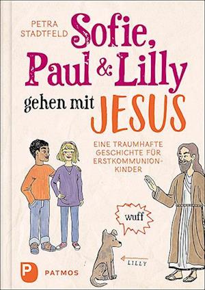 Sofie, Paul und Lilly gehen mit Jesus