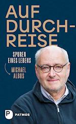 Auf Durchreise - Spuren eines Lebens