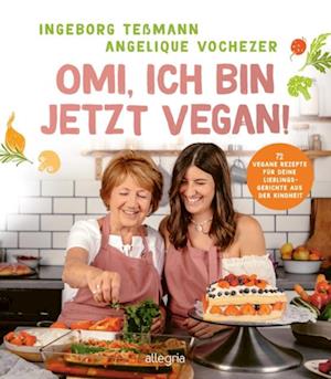 Omi, ich bin jetzt vegan!