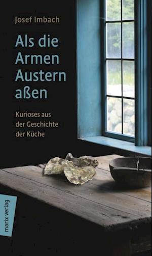 Als die Armen Austern aßen