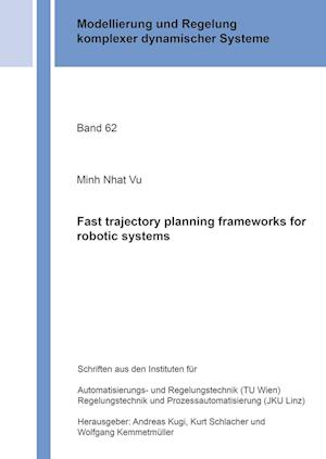 Fast trajectory planning frameworks for robotic systems