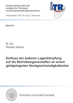 Einfluss der äußeren Lagerdämpfung auf die Betriebseigenschaften an einem gleitgelagerten Hochgeschwindigkeitsrotor