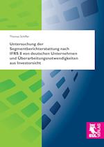 Untersuchung der Segmentberichterstattung nach IFRS 8 von deutschen Unternehmen und Überarbeitungsnotwendigkeiten aus Investorsicht