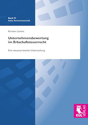 Unternehmensbewertung im Erbschaftsteuerrecht