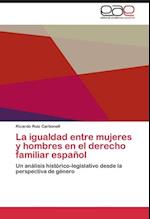 La igualdad entre mujeres y hombres en el derecho familiar español