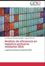 Análisis de eficiencia en logística portuaria mediante DEA