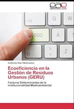 Ecoeficiencia en la Gestión de Residuos Urbanos (GERU)