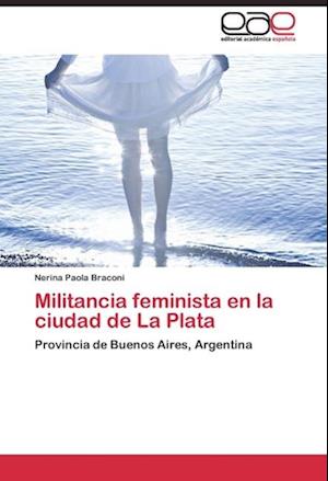 Militancia feminista en la ciudad de La Plata