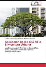 Aplicación de los SIG en la Silvicultura Urbana