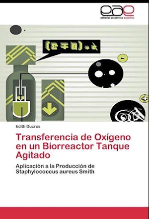 Transferencia de Oxígeno en un Biorreactor Tanque Agitado