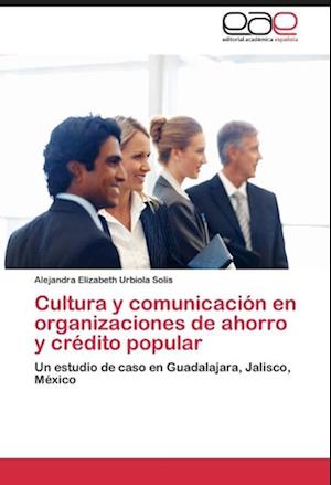 Cultura y comunicación en organizaciones de ahorro y crédito popular