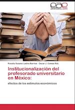 Institucionalización del profesorado universitario en México: