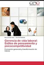 Gerencia de vida laboral: Estilos de pensamiento y psicocompetitividad