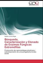 Búsqueda, Caracterización y Clonado de Enzimas Fúngicas Extremófilas