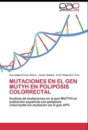 MUTACIONES EN EL GEN MUTYH EN POLIPOSIS COLORRECTAL