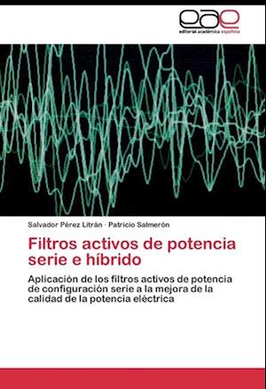 Filtros activos de potencia serie e híbrido