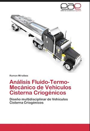 Análisis Fluido-Termo-Mecánico de Vehículos Cisterna Criogénicos