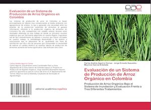 Evaluación de un Sistema de Producción de Arroz Orgánico en Colombia