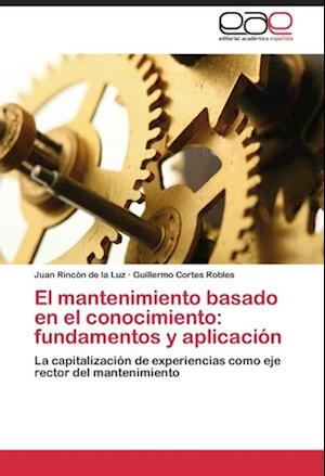 El mantenimiento basado en el conocimiento: fundamentos y aplicación