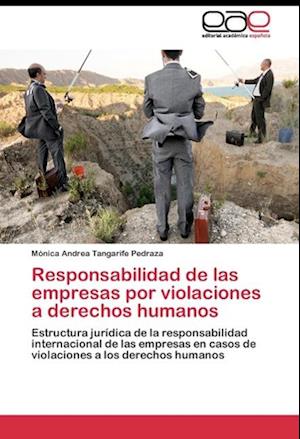 Responsabilidad de las empresas por violaciones a derechos humanos