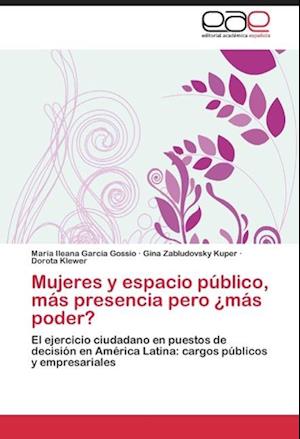 Mujeres y espacio público, más presencia pero ¿más poder?