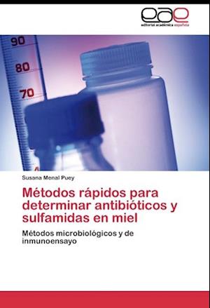 Métodos rápidos para determinar antibióticos y sulfamidas en miel