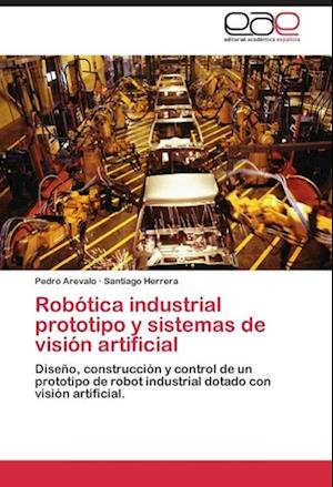 Robótica industrial prototipo y sistemas de visión artificial