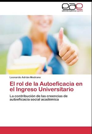 El rol de la Autoeficacia en el Ingreso Universitario