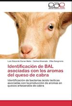 Identificación de BAL asociadas con los aromas del queso de cabra